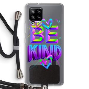 CaseCompany Be Kind: Samsung Galaxy A42 5G Transparant Hoesje met koord