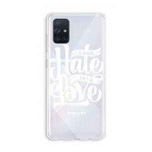 CaseCompany Turn hate into love: Galaxy A71 Transparant Hoesje