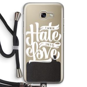 CaseCompany Turn hate into love: Samsung Galaxy A5 (2017) Transparant Hoesje met koord