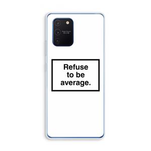 CaseCompany Refuse to be average: Samsung Galaxy Note 10 Lite Transparant Hoesje