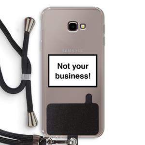 CaseCompany Not your business: Samsung Galaxy J4 Plus Transparant Hoesje met koord