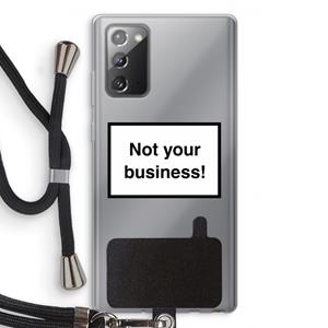 CaseCompany Not your business: Samsung Galaxy Note 20 / Note 20 5G Transparant Hoesje met koord