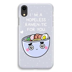 CaseCompany I'm A Hopeless Ramen-Tic For You: iPhone XR Volledig Geprint Hoesje