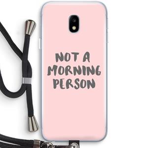 CaseCompany Morning person: Samsung Galaxy J3 (2017) Transparant Hoesje met koord