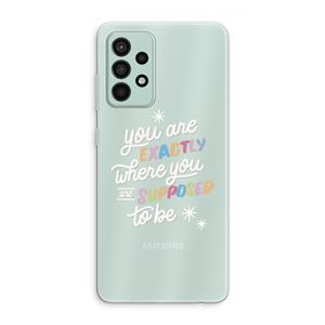 CaseCompany Right Place: Samsung Galaxy A52s 5G Transparant Hoesje