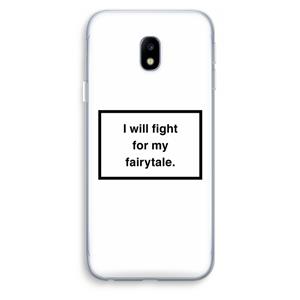 CaseCompany Fight for my fairytale: Samsung Galaxy J3 (2017) Transparant Hoesje