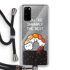 CaseCompany You're Shrimply The Best: Samsung Galaxy S20 Transparant Hoesje met koord