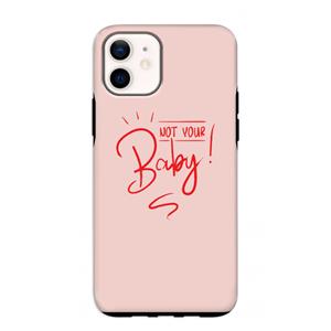 CaseCompany Not Your Baby: iPhone 12 mini Tough Case