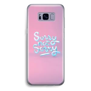CaseCompany Sorry not sorry: Samsung Galaxy S8 Plus Transparant Hoesje