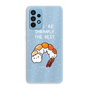 CaseCompany You're Shrimply The Best: Samsung Galaxy A52 Transparant Hoesje
