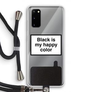 CaseCompany Black is my happy color: Samsung Galaxy S20 Transparant Hoesje met koord