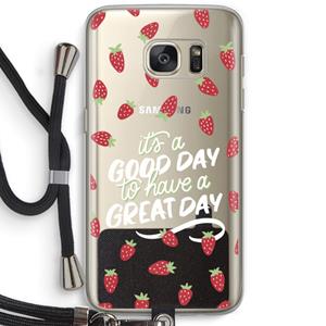 CaseCompany Don't forget to have a great day: Samsung Galaxy S7 Transparant Hoesje met koord