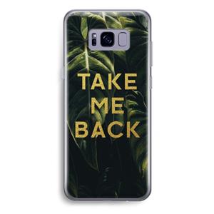 CaseCompany Take me back: Samsung Galaxy S8 Plus Transparant Hoesje