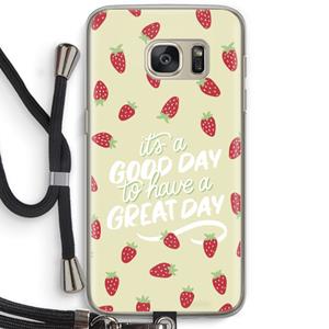 CaseCompany Don't forget to have a great day: Samsung Galaxy S7 Transparant Hoesje met koord