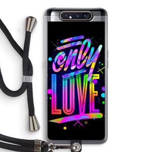 CaseCompany Only Love: Samsung Galaxy A80 Transparant Hoesje met koord