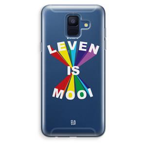 CaseCompany Het Leven Is Mooi: Samsung Galaxy A6 (2018) Transparant Hoesje