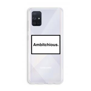 CaseCompany Ambitchious: Galaxy A71 Transparant Hoesje