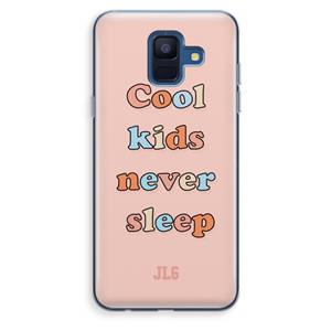 CaseCompany Cool Kids Never Sleep: Samsung Galaxy A6 (2018) Transparant Hoesje