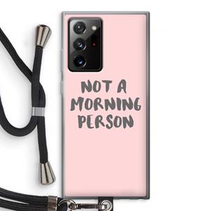 CaseCompany Morning person: Samsung Galaxy Note 20 Ultra / Note 20 Ultra 5G Transparant Hoesje met koord