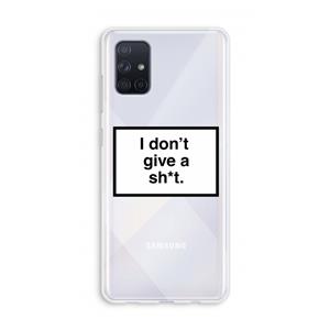 CaseCompany Don't give a shit: Galaxy A71 Transparant Hoesje