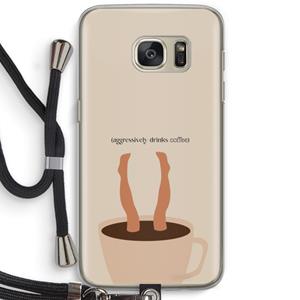 CaseCompany Aggressively drinks coffee: Samsung Galaxy S7 Transparant Hoesje met koord