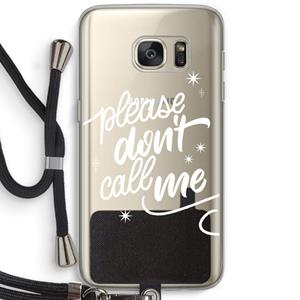 CaseCompany Don't call: Samsung Galaxy S7 Transparant Hoesje met koord