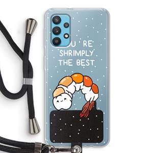 CaseCompany You're Shrimply The Best: Samsung Galaxy A32 4G Transparant Hoesje met koord