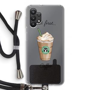 CaseCompany But first coffee: Samsung Galaxy A32 5G Transparant Hoesje met koord