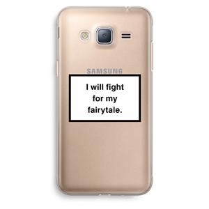 CaseCompany Fight for my fairytale: Samsung Galaxy J3 (2016) Transparant Hoesje