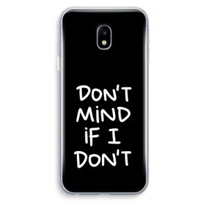 CaseCompany Don't Mind: Samsung Galaxy J3 (2017) Transparant Hoesje