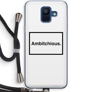 CaseCompany Ambitchious: Samsung Galaxy A6 (2018) Transparant Hoesje met koord