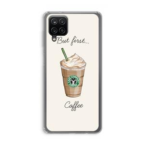 CaseCompany But first coffee: Samsung Galaxy A12 Transparant Hoesje