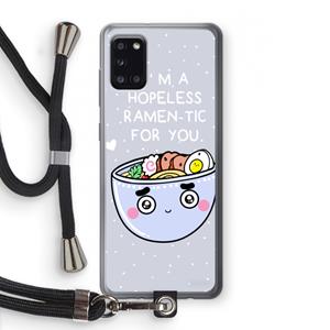 CaseCompany I'm A Hopeless Ramen-Tic For You: Samsung Galaxy A31 Transparant Hoesje met koord