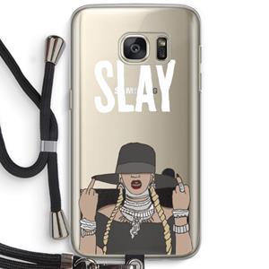 CaseCompany Slay All Day: Samsung Galaxy S7 Transparant Hoesje met koord