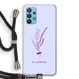 CaseCompany Be a wildflower: Samsung Galaxy A32 4G Transparant Hoesje met koord