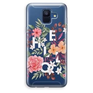 CaseCompany Hello in flowers: Samsung Galaxy A6 (2018) Transparant Hoesje