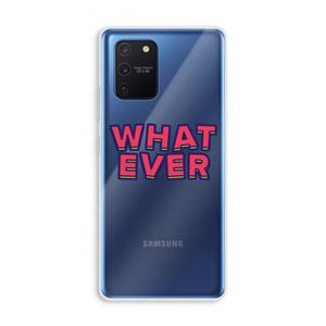 CaseCompany Whatever: Samsung Galaxy Note 10 Lite Transparant Hoesje