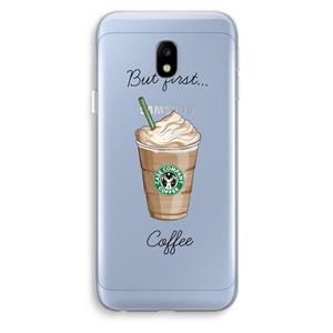 CaseCompany But first coffee: Samsung Galaxy J3 (2017) Transparant Hoesje