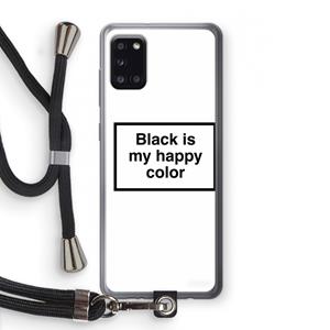 CaseCompany Black is my happy color: Samsung Galaxy A31 Transparant Hoesje met koord