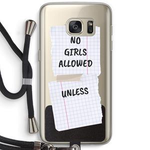CaseCompany No Girls Allowed Unless: Samsung Galaxy S7 Transparant Hoesje met koord