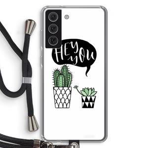 CaseCompany Hey you cactus: Samsung Galaxy S21 FE Transparant Hoesje met koord