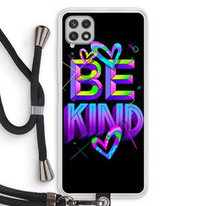 CaseCompany Be Kind: Samsung Galaxy A22 4G Transparant Hoesje met koord