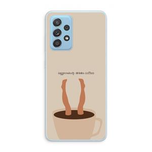CaseCompany Aggressively drinks coffee: Samsung Galaxy A73 Transparant Hoesje
