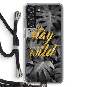 CaseCompany Stay wild: Samsung Galaxy S21 FE Transparant Hoesje met koord