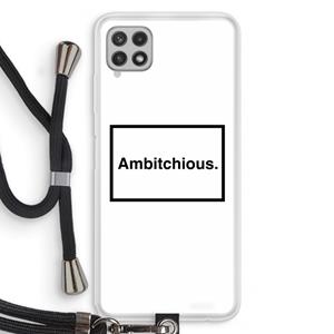 CaseCompany Ambitchious: Samsung Galaxy A22 4G Transparant Hoesje met koord