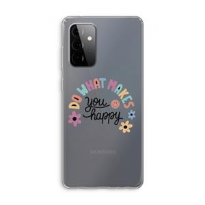 CaseCompany Happy days: Samsung Galaxy A72 Transparant Hoesje