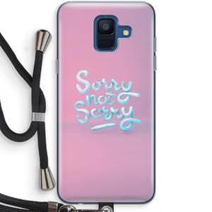 CaseCompany Sorry not sorry: Samsung Galaxy A6 (2018) Transparant Hoesje met koord
