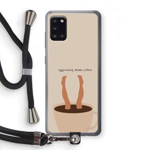 CaseCompany Aggressively drinks coffee: Samsung Galaxy A31 Transparant Hoesje met koord