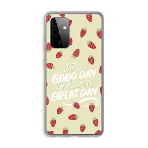 CaseCompany Don't forget to have a great day: Samsung Galaxy A72 Transparant Hoesje