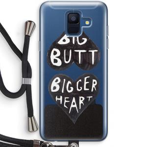 CaseCompany Big butt bigger heart: Samsung Galaxy A6 (2018) Transparant Hoesje met koord
